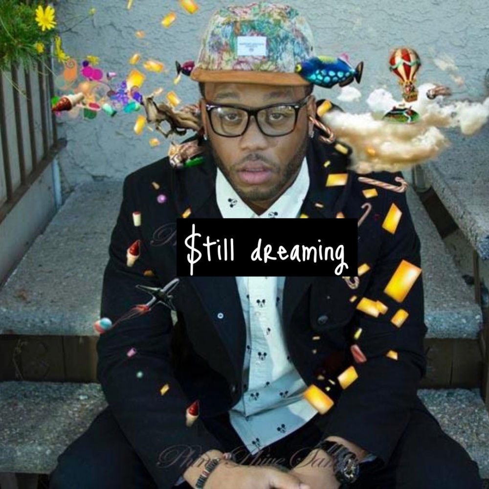 $till Dreamin