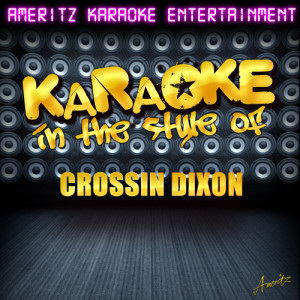 ดาวน์โหลดและฟังเพลง Make You Mine (In the Style of Crossin Dixon) [Karaoke Version] (Karaoke Version) พร้อมเนื้อเพลงจาก Ameritz Karaoke Entertainment
