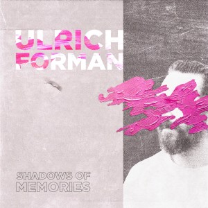 Ulrich Forman的專輯Shadows of memories