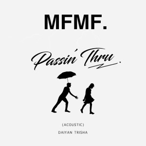 收听MFMF.的Passin' Thru (Acoustic)歌词歌曲