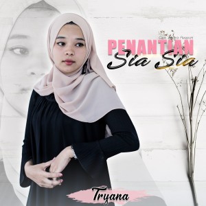 Listen to Penantian Sia Sia song with lyrics from Tryana