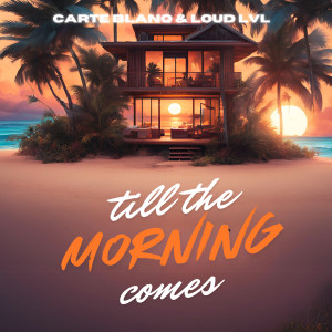 อัลบัม Till the Morning Comes ศิลปิน Carte Blanq