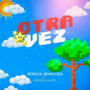 Listen to OTRA VEZ song with lyrics from Genesis Benavides