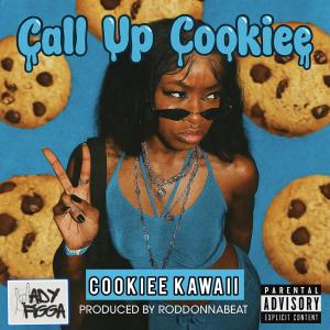 อัลบัม Call Up Cookiee (feat. Cookiee Kawaii) [Explicit] ศิลปิน RoddOnnaBeat