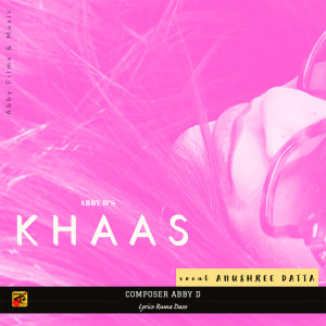 Listen to KHAAS song with lyrics from Abby D