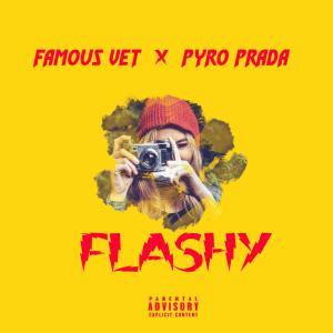 Pyro Prada的專輯Flashy (feat. Famous Vet) (Explicit)