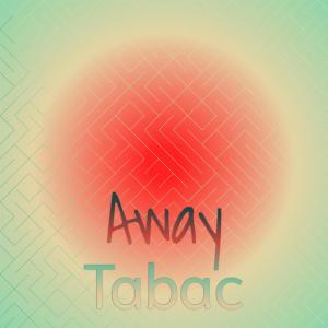Listen to Away Tabac song with lyrics from Joro Rato