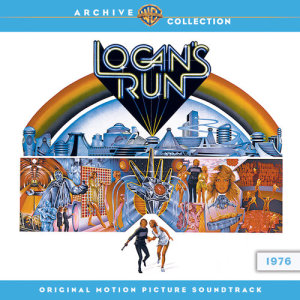 Logan's Run (Original Motion Picture Soundtrack)