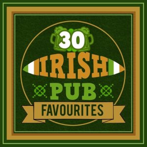 Album 30 Irish Pub Favourites from Irish Pub Songs
