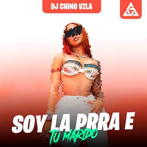 收聽Dj Chino Vzla的Soy La Prra E Tu Marido (Afro House|Explicit)歌詞歌曲