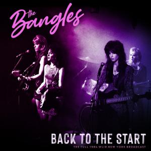 Back To The Start (Live 1984) dari The Bangles