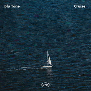 ดาวน์โหลดและฟังเพลง Cruise พร้อมเนื้อเพลงจาก Blu Tone
