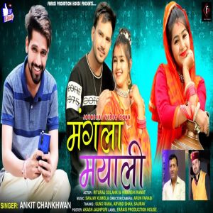Listen to Mangla Mayali song with lyrics from Ankit Chankhwan