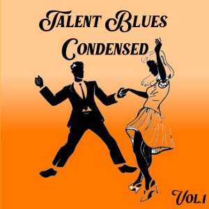 Varios Artistas的專輯Talent Blues Condensed Vol 1