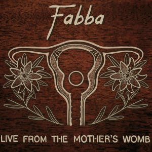 Freelancer的專輯Live from the Mother's Womb – A Collection of Songs