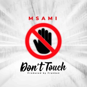 Listen to Don't Touch song with lyrics from Msami