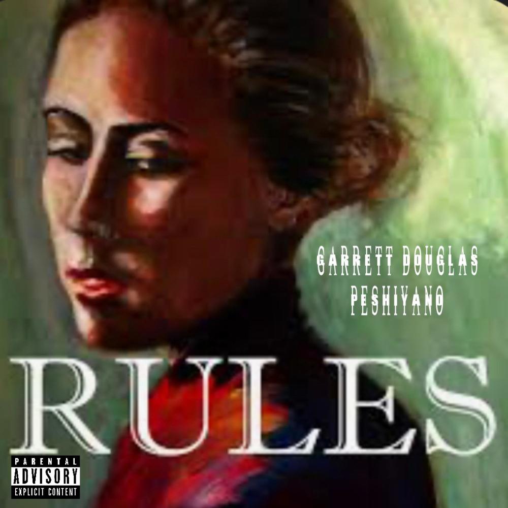 Rules (feat. Garrett Douglas) (Explicit)
