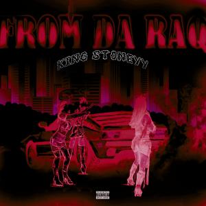 King Stoneyy的專輯From Da Raq (Explicit)
