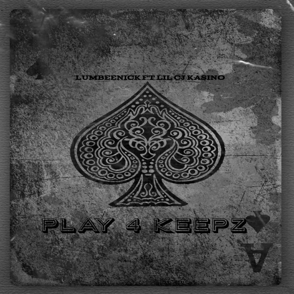 Play 4 Keepz (feat. Lil CJ Kasino) (Explicit)