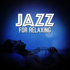 Jazz for Relaxing