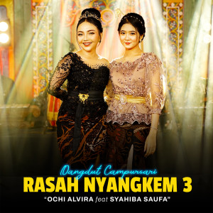 Listen to Rasah Nyangkem 3 (Campursari Version) song with lyrics from Ochi Alvira