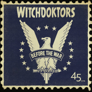 WitchDoktors的專輯Before The War