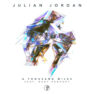 Listen to A Thousand Miles song with lyrics from Julian Jordan
