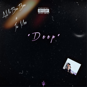 ดาวน์โหลดและฟังเพลง Deep (Explicit) พร้อมเนื้อเพลงจาก AMoBroBro
