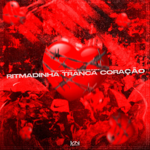 อัลบัม Ritmadinha Tranca Coração (Explicit) ศิลปิน MC VN Cria