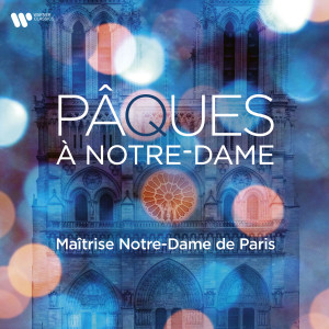อัลบัม Pâques à Notre-Dame ศิลปิน Maitrise Notre-Dame de paris