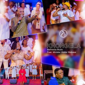 Bethesda Music的專輯Khongela (feat. Minister Walter Mabasa)