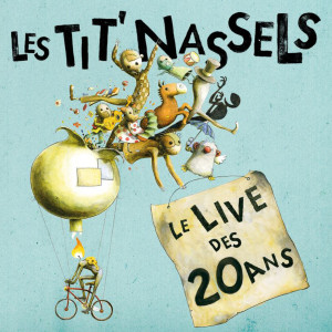 Album Le live des 20 ans from les Tit' Nassels