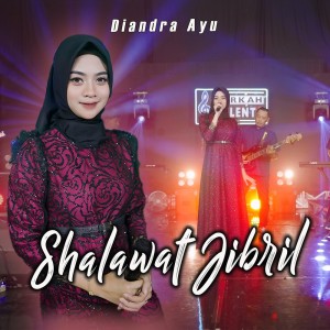 Dengarkan Shalawat Jibril lagu dari Diandra Ayu dengan lirik