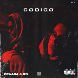 Listen to Código (Explicit) song with lyrics from Braasa 2580