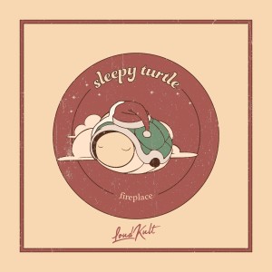 ดาวน์โหลดและฟังเพลง Fireplace พร้อมเนื้อเพลงจาก Sleepy Turtle