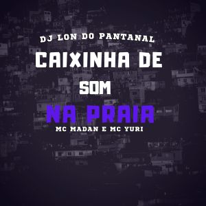 Album Caixinha de Som Na Praia (Explicit) from 