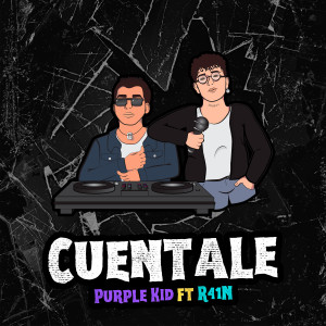 收聽Purple Kid的Cuéntale (Explicit)歌詞歌曲