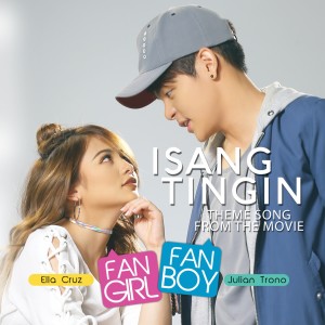 Dengarkan Isang Tingin (Theme Song) (From "Fangirl Fanboy") lagu dari Ella Cruz dengan lirik