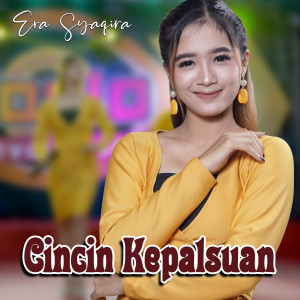 Dengarkan lagu Cincin Kepalsuan nyanyian Era Syaqira dengan lirik