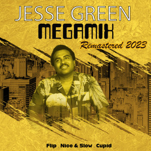 收聽Jesse Green的Megamix (Remastered 2023)歌詞歌曲