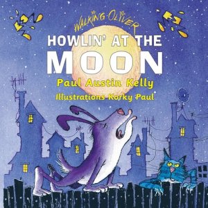 Paul Austin Kelly的專輯Howlin' at the Moon