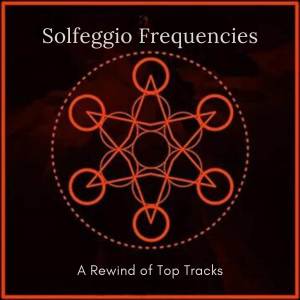 Solfeggio Frequencies 528Hz的專輯A Rewind of Top Hz Tracks