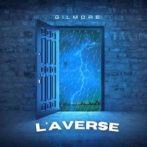 收聽Gilmore的L'averse (Explicit)歌詞歌曲