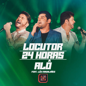 Alan & Alex的專輯Locutor / 24 Horas /  Fala Comigo (Ao Vivo)