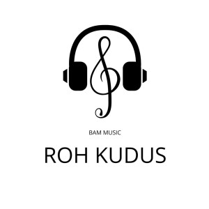 Dengarkan lagu Roh Kudus (Minus One) nyanyian BAM Music dengan lirik