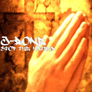 收聽J-Bone的Stop the Hatred歌詞歌曲