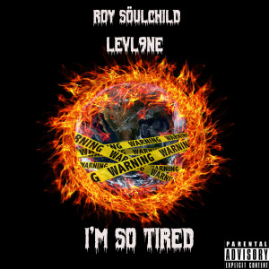收聽Levl9ne的I'm so Tired (Explicit)歌詞歌曲