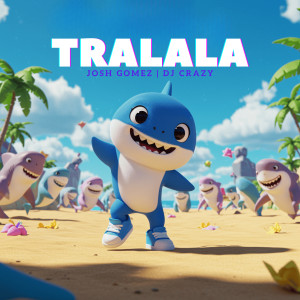 Listen to Tralala song with lyrics from Josh Gomez