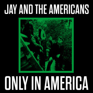 Dengarkan lagu Time and Place nyanyian Jay & The Americans dengan lirik