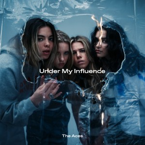 อัลบัม Under My Influence ศิลปิน The Aces